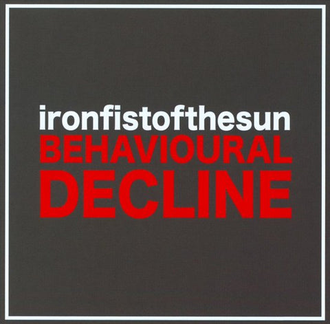 Ironfistofthesun - Behavioural Decline