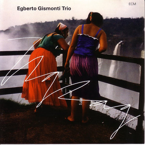 Egberto Gismonti Trio - ZigZag
