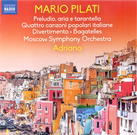 Mario Pilati, Moscow Symphony Orchestra, Adriano - Preludio, Aria E Tarantella • Bagatelles