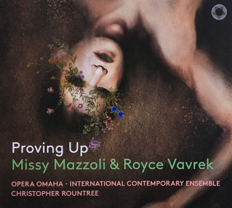 Missy Mazzoli & Royce Vavrek • Opera Omaha • International Contemporary Ensemble • Christopher Rountree - Proving Up