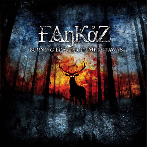Fankàz - Burning Leaves Of Empty Fawns