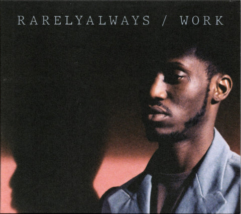 Rarelyalways - Work
