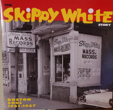 Various - The Skippy White Story: Boston Soul 1961-1967