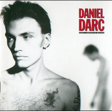 Daniel Darc - Sous Influence Divine