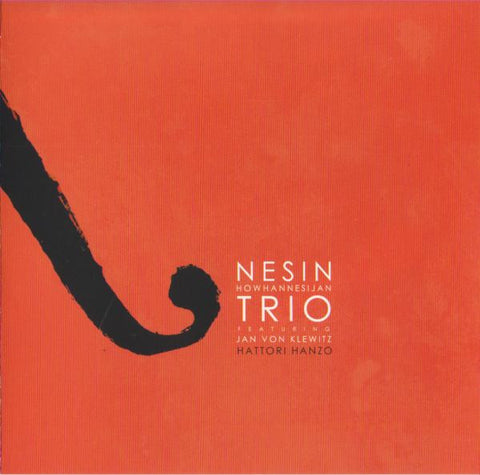 Nesin Howhannesijan Trio featuring Jan von Klewitz - Hattori Hanzo