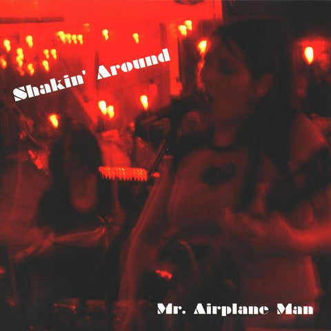 Mr. Airplane Man - Shakin' Around