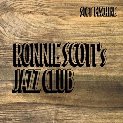 Soft Machine - Soft Machine At Ronnie Scott's Jazz Club