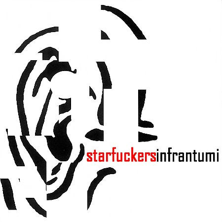 Starfuckers - Infrantumi