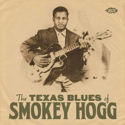 Smokey Hogg - The Texas Blues Of Smokey Hogg