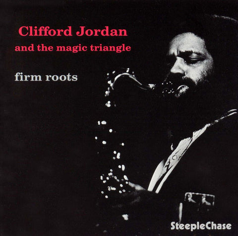 Clifford Jordan And The Magic Triangle - Firm Roots