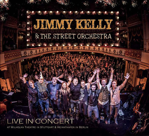 Jimmy Kelly & The Street Orchestra - Live In Concert