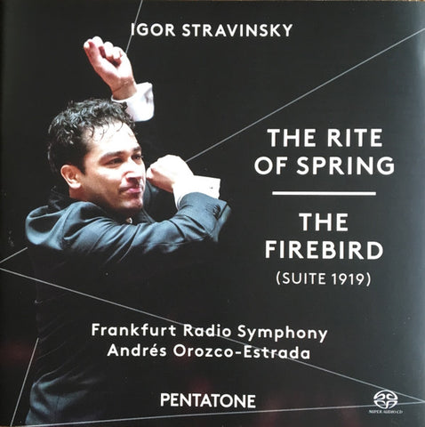 , Frankfurt Radio Symphony, Andrés Orozco-Estrada - Rite Of Spring / Firebird Suite (1919)
