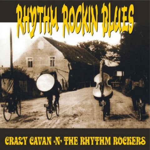 Crazy Cavan 'n' the Rhythm Rockers - Rhythm Rockin' Blues