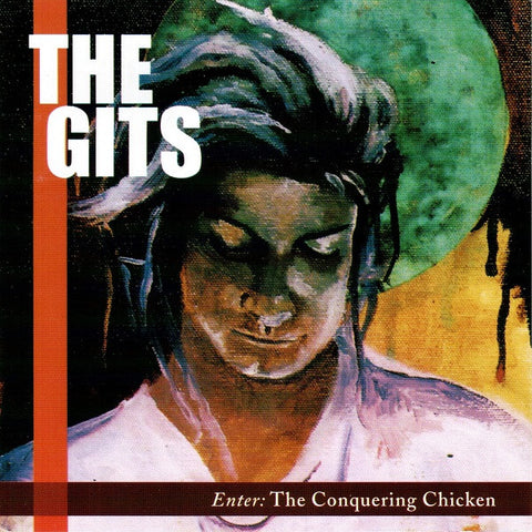 The Gits - Enter: The Conquering Chicken