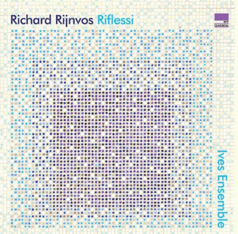 Richard Rijnvos, Ives Ensemble - Riflessi