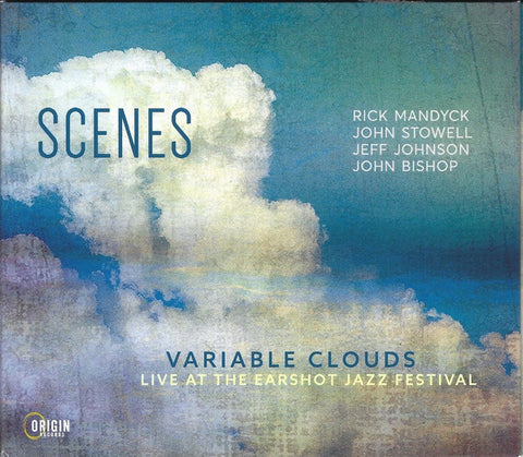 Scenes - Variable Clouds (Live At The Earshot Jazz Festival)