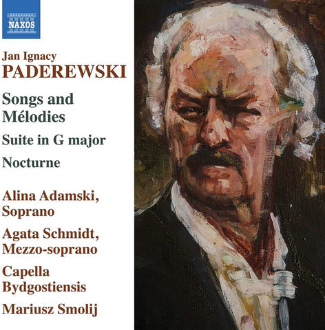 Jan Ignacy Paderewski, Alina Adamski, Agata Schmidt, Capella Bydgostiensis, Mariusz Smolij - Songs And Mélodies / Suite In G Major / Nocturne