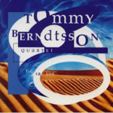 Tommy Berndtsson Quartet - Tic Tac Toe