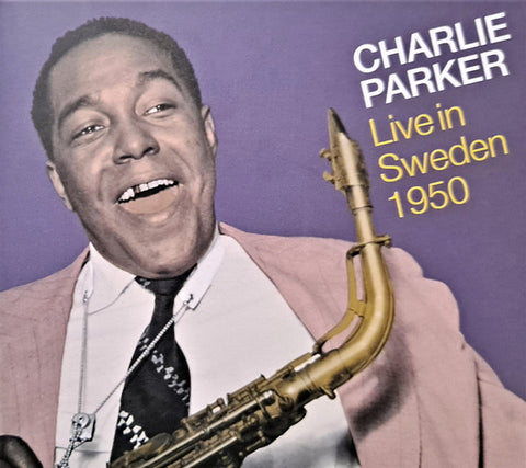 Charlie Parker - Live in Sweden 1950