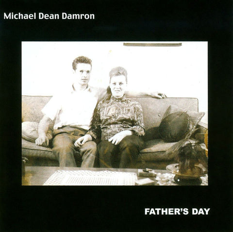 Michael Dean Damron - Father's Day