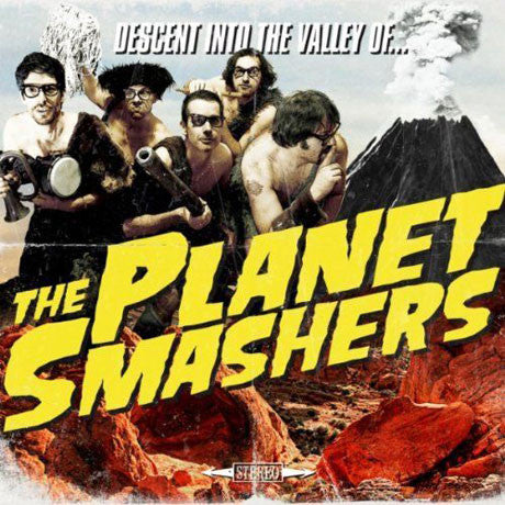 The Planet Smashers - Descent Into The Valley Of...