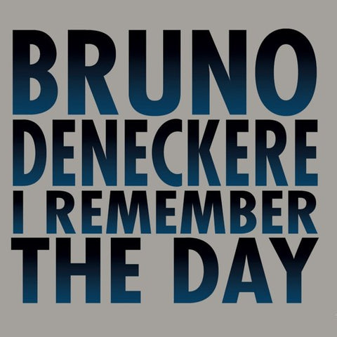 Bruno De Neckere, Nils De Caster - I Remember The Day