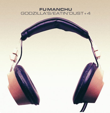 Fu Manchu - Godzilla's / Eatin' Dust +4