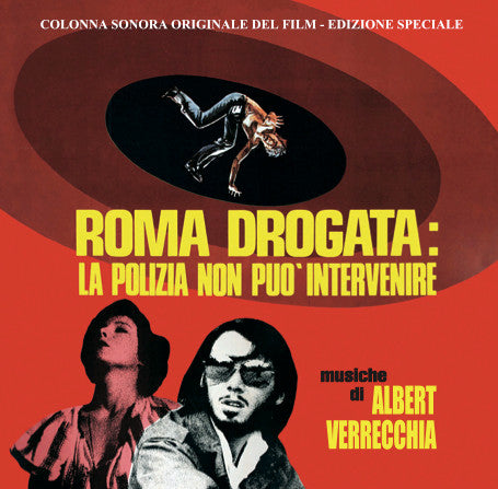 Albert Verrecchia - Roma Drogata: La Polizia Non Puo' Intervenire (Original Soundtrack)