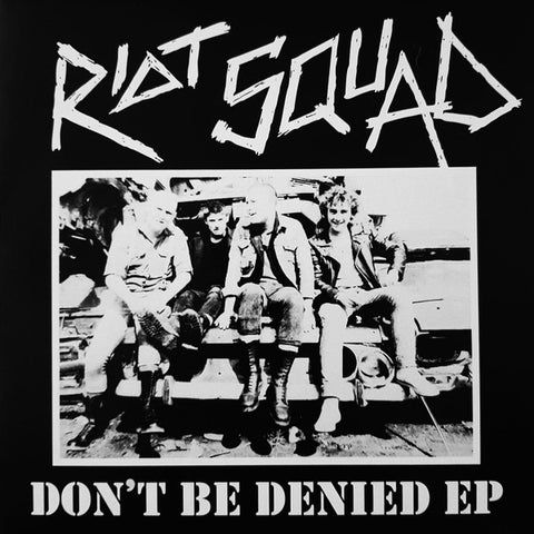 Riot Squad - Don't Be Denied EP