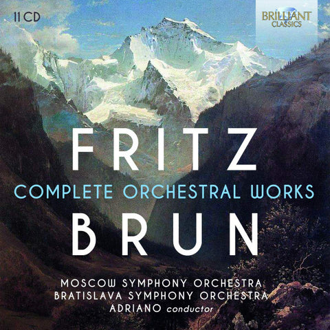 Fritz Brun, Moscow Symphony Orchestra, Bratislava Symphony Orchestra, Adriano - Complete Orchestral Works