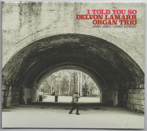 Delvon LaMarr Organ Trio - I Told You So
