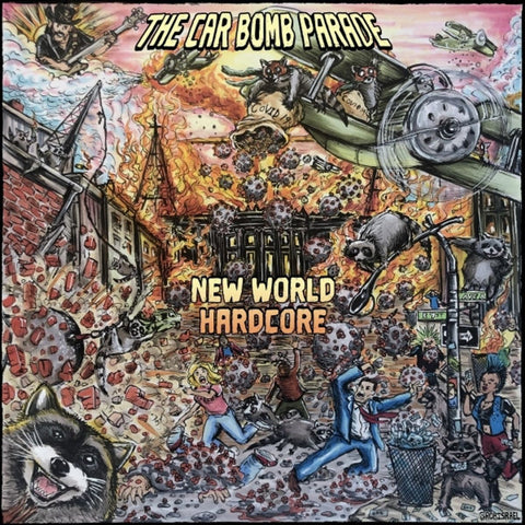 The Car Bomb Parade - New World Hardcore