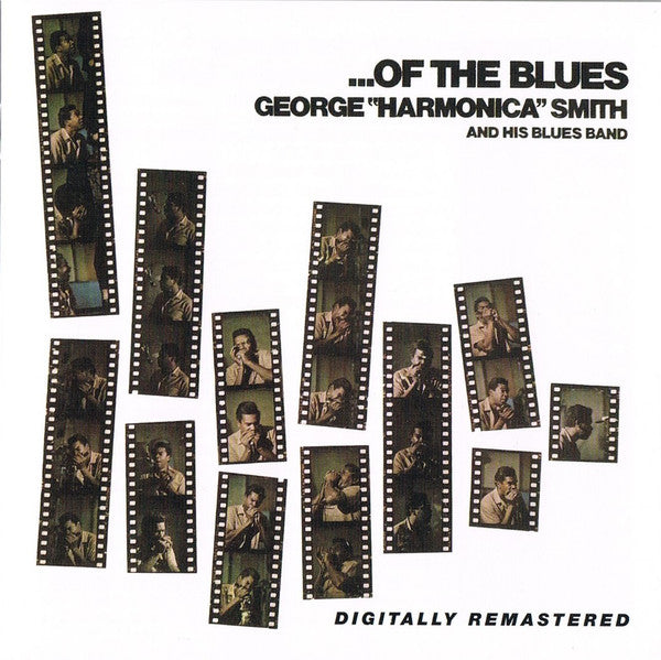 George "Harmonica" Smith And His Blues Band - ...Of The Blues