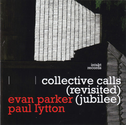 Evan Parker Paul Lytton - Collective Calls (Revisited) (Jubilee)