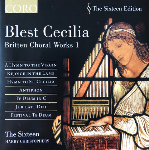 The Sixteen - Blest Cecilia - Britten Choral Works 1
