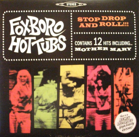 Foxboro HotTubs - Stop Drop And Roll!!!