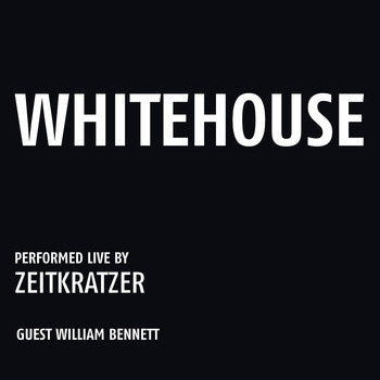 Zeitkratzer - Whitehouse