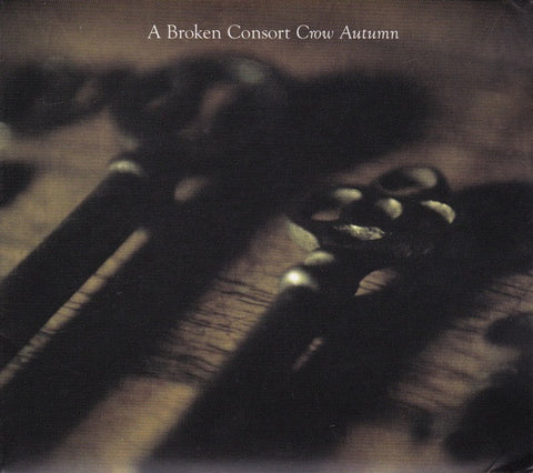 A Broken Consort - Crow Autumn