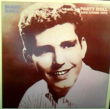Buddy Knox - Party Doll And Other Hits