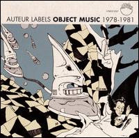 Various - Auteur Labels Object Music 1978-1981