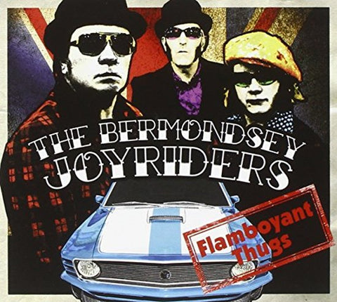 The Bermondsey Joyriders - Flamboyant Thugs
