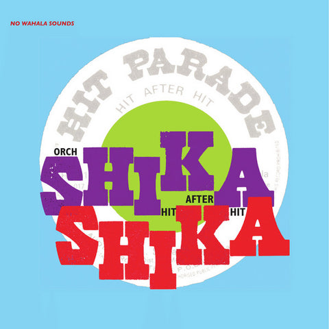 Orchestre Shika-Shika - Hit After Hit