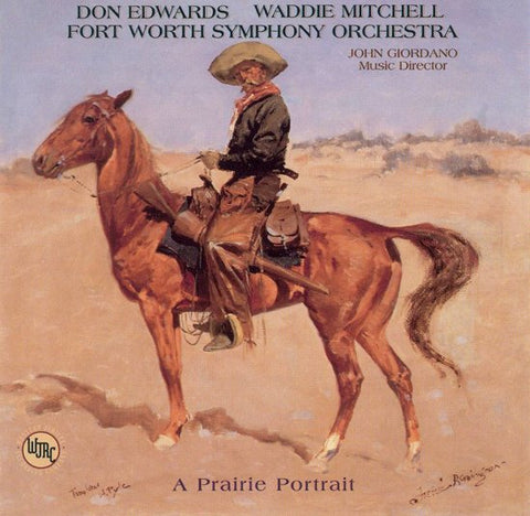 Don Edwards, Waddie Mitchell, Fort Worth Symphony Orchestra - A Prairie Portrait