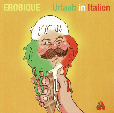 Erobique - Urlaub In Italien / Überdosis Freude
