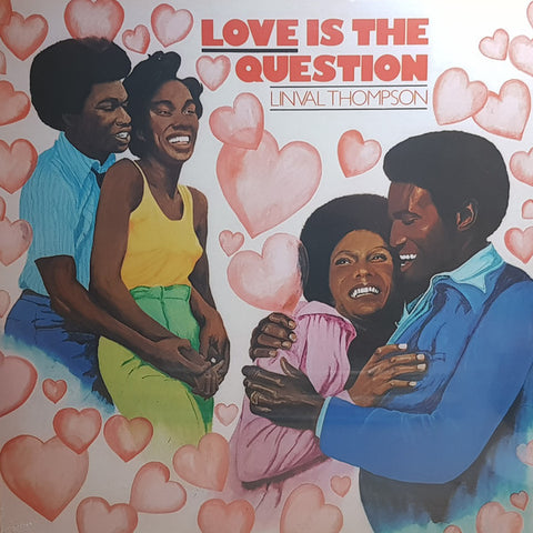 Linval Thompson - Love Is The Question
