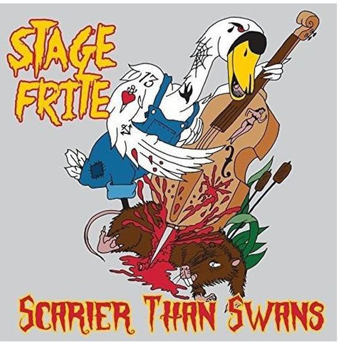 Stage Frite - Scarier Than Swans