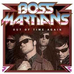 Boss Martians - Out Of Time Again / Time Bomb