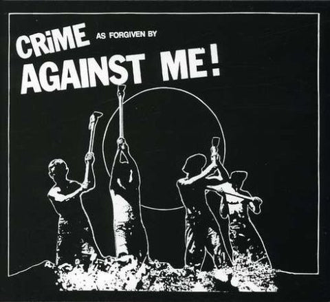 Against Me! - Crime As Forgiven By