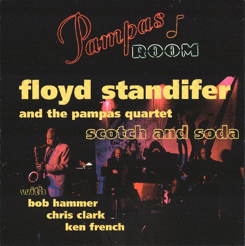 Floyd Standifer and The Pampas Quartet - Scotch And Soda