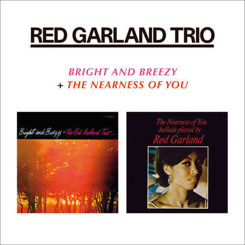 The Red Garland Trio - Bright And Breezy + The Nearness Of You